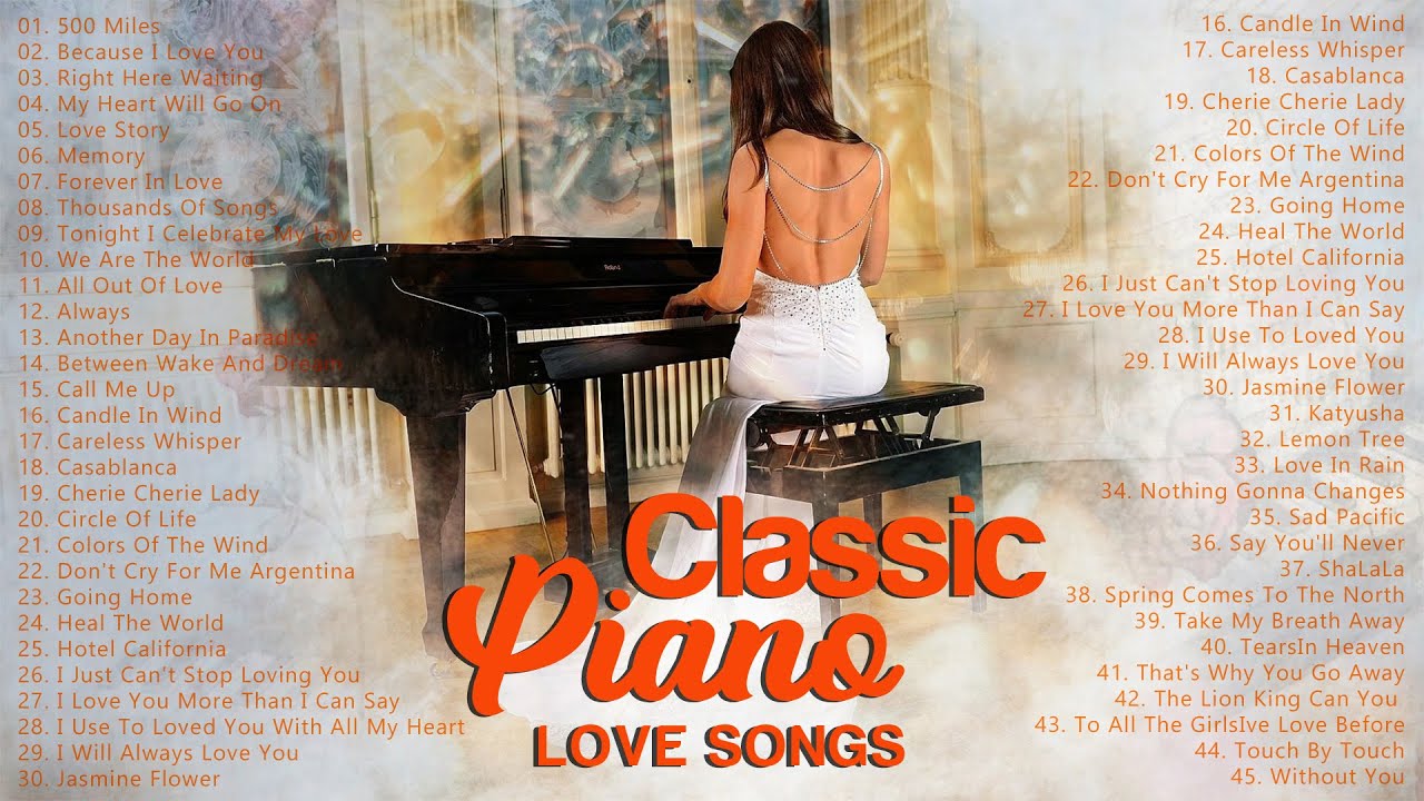 Greatest  Beautiful Piano Classic Love Songs   Best Relaxing Romantic Melody of Love