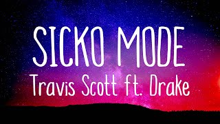 Travis Scott - SICKO MODE (Lyrics) ft. Drake