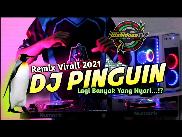 🔊🔊 DJ PINGUIN 🐧 Fullbass Virall 2021 Banyak Yang Nyari..!? class=