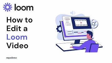 How to Edit a Loom Video