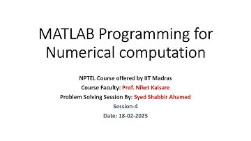 Week4 Problem solving session on MATLAB programming for Numerical Computation(noc25-ch29)- NPTEL