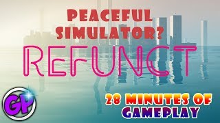 REFUNCT FULL Gameplay Walkthrough - Peaceful Simulator - [1080p HD]