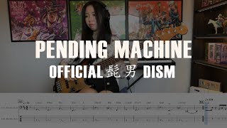 Official髭男dism - ペンディング・マシーン (Bass Cover) (Score/Tab/Chords)