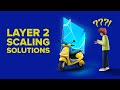 Layer 2 Scaling Solutions Explained (Rollups, Plasma, Sidechains, Channels ANIMATED)