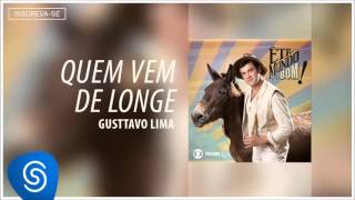 Gusttavo Lima  Quem Vem De Longe ta Mundo Bom Vol 1 udio Oficial