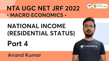 NATIONAL INCOME (RESIDENTIAL STATUS) - 4 | MACRO ECONOMICS  | UGC NET-JRF 2022 | Anand Kumar