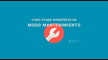 Cómo activar el Modo mantenimiento en WordPress