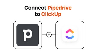 How to connect Pipedrive to ClickUp - Easy Integration