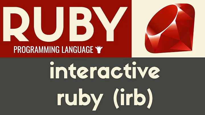 Inteactive Ruby (irb) | Ruby | Tutorial 35