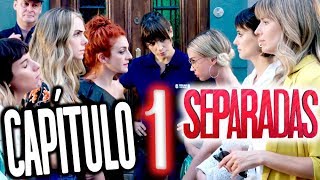 Separadas - Capítulo 1 Estafadas