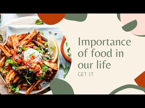 Importance of food in our daily life ? by get it