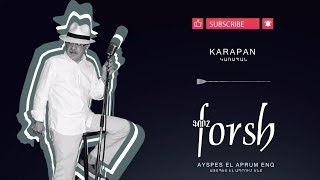 Forsh - Karapan // ֆորշ - Կառապան