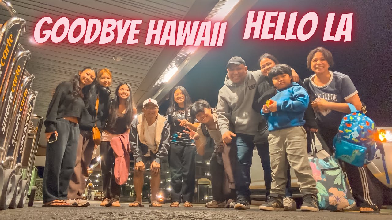 goodbye hawaii hello LA