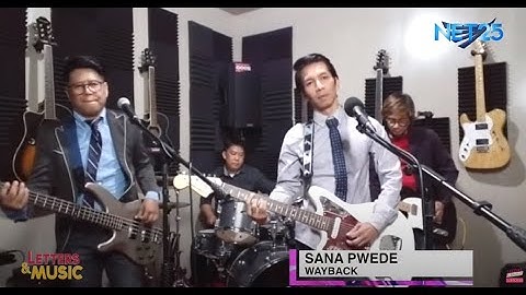 Wayback - Sana Pwede (NET25 Letters and Music Online)