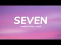 Jung Kook &#39;Seven (Feat. Latto) Lyrics