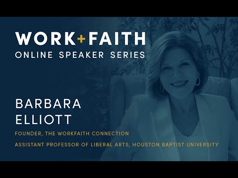 Barbara Elliott | Founder of The WorkFaith Connection | Assistant Professor of Liberal Arts at HBU