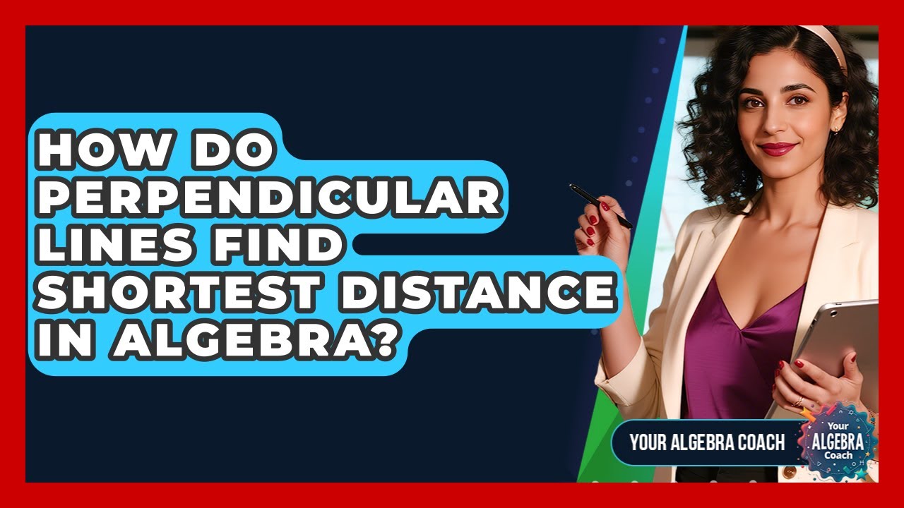 How Do Perpendicular Lines Find Shortest Distance In Algebra? - Your ...