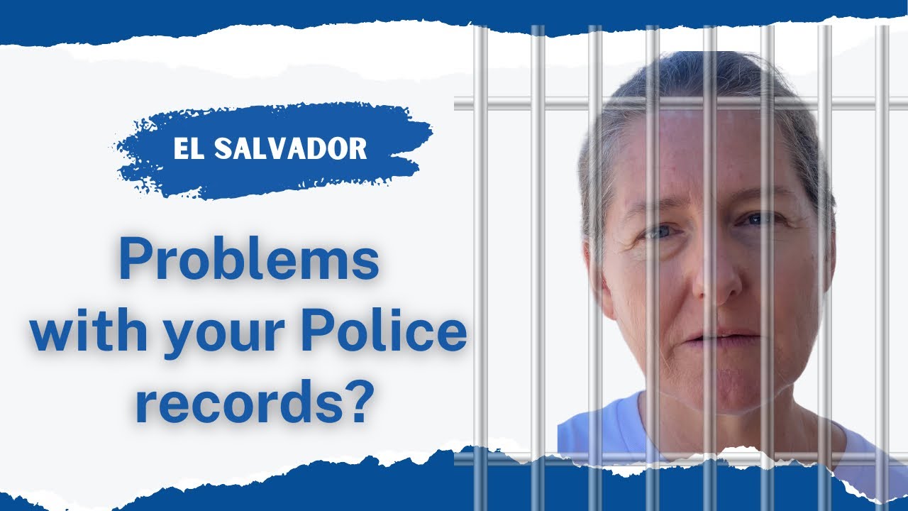 How to get your Police Records in El Salvador? Que me pasó al ir por mi