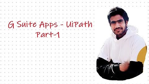 UiPath and G Suite | Creating Credentials | Part 1