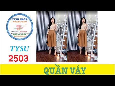Hướng Dẫn Cắt May Quần Váy Tysushop 2503