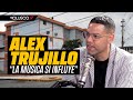 Alex Trujillo: "Yo iba a la calle influido por SACALA de HECTOR "EL FATHER" / Volverá a su caserío