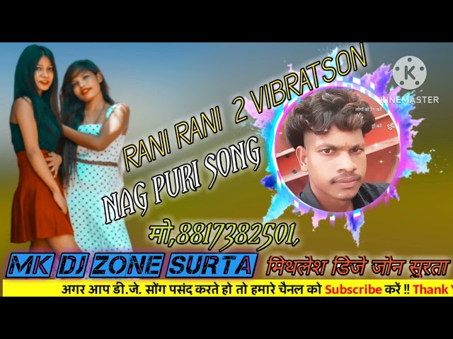 RANI RANI CHALYEL CHBELI GORI CAMKELA FULL VIBRATSON MIX MITHLESH DJ ZONE class=