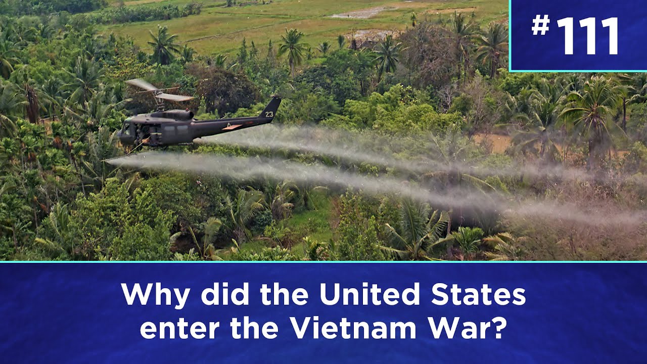 Q111: Why did the United States enter the Vietnam War? - YouTube