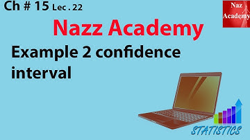 Example 2 confidence interval  ch 15 lec 22