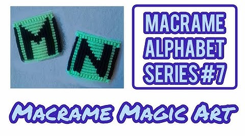 Macrame Letters: M&N| Macrame Alphabet Series#7| tutorial| MACRAME MAGIC ART