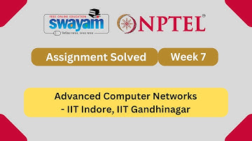 Advanced Computer Networks Week 7 || NPTEL ANSWERS 2025 #nptel #nptel2025 || NPTEL 2025 #myswayam