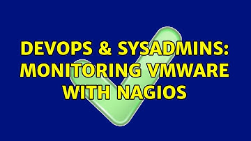 DevOps & SysAdmins: Monitoring vmware with nagios (4 Solutions!!)