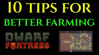 10 TIPS FOR FARMING - Dwarf Fortress Tutorial Guide Tricks