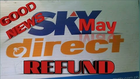 SKY DIRECT REFUND/GOOD NEWS FOR SKY DIRECT SUBSCRIBERS