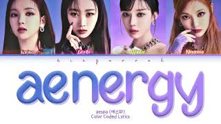 AESPA (에스파) - aenergy Lyrics (Han/Rom/Eng/Color Coded/Lyrics/가서) | bingsoosh