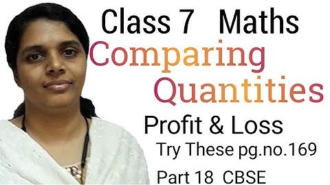 Comparing Quantities (Profit &Loss) Try These Pageno.169 Q.no.1&2/Maths Class7 Chapter 8
