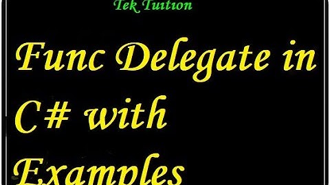 Func Delegate in C#