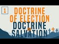 Doctrine of Salvation - Part 1: Doctrine of Election