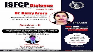 QbD IN PHARMACEUTICAL PRODUCT DEVELOPMENT BY | SPEAKER Dr.DAISY ARORA | MODERATOR Dr.VINEET RAI