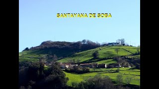 1ª Parte SANTAYANA, de pueblo en pueblo por Soba con Santi Maté
