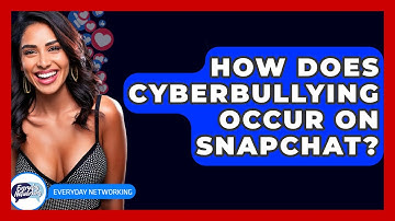 How Does Cyberbullying Occur On Snapchat? - Everyday-Networking