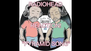RADIOHEAD - Pyramid Song | REACTION
