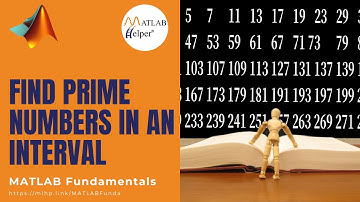 Find Prime Numbers in an interval | MATLAB Fundamentals | @MATLABHelper