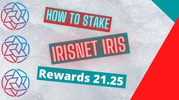 How to Stake IRISnet(IRIS) and Earn 21.25% Rewards