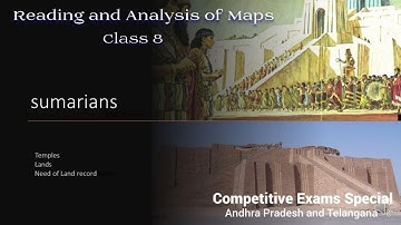 Reading and Analysis of Maps| Sumerians Maps | Greeks Maps | Differences | 8th Class | Social