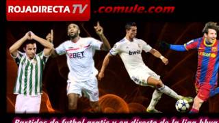 Ver partidos de liga bbva gratis en directo - rojadirectatv.comule.com