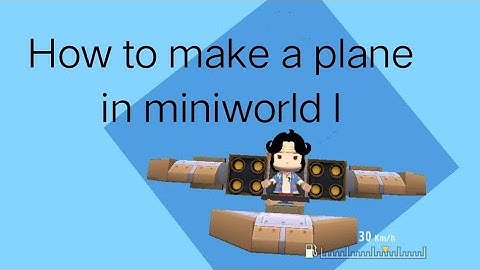 How to make a plane in miniworld V.2.2