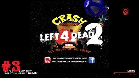 Left 4 Dead 2: Bouncy Issue - Crash Bandicoot Part 3