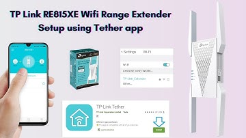 Setup your TP Link RE815XE Range Extender using the Tether app | Enjoy seamless wifi connectivity