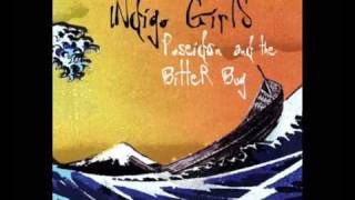 Video thumbnail of "Indigo Girls - 08 - What Are You Like Acoustic (Poseidon And The Bitter Bug Disc 02)"