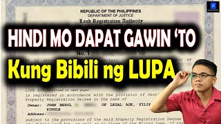 Huwag kang bibili ng Lupa o Real Estate kung di mo to napanood.